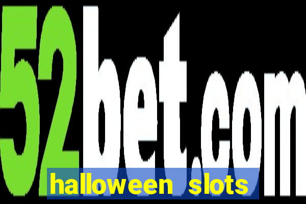 halloween slots ca?a níquel