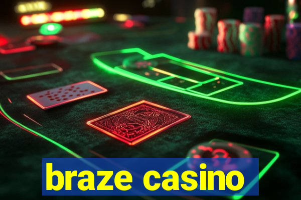 braze casino