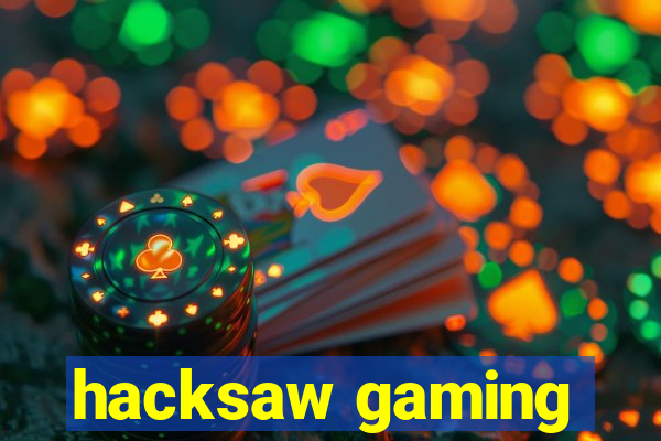 hacksaw gaming