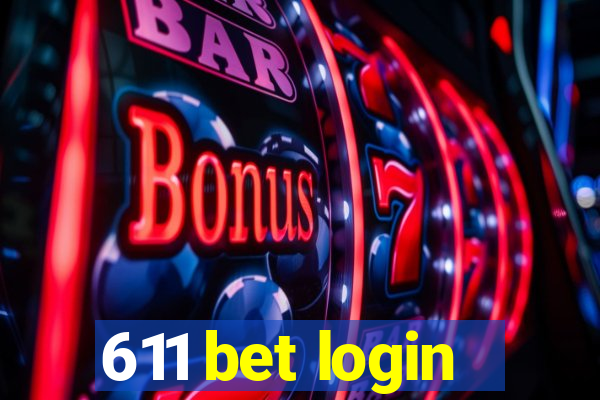 611 bet login