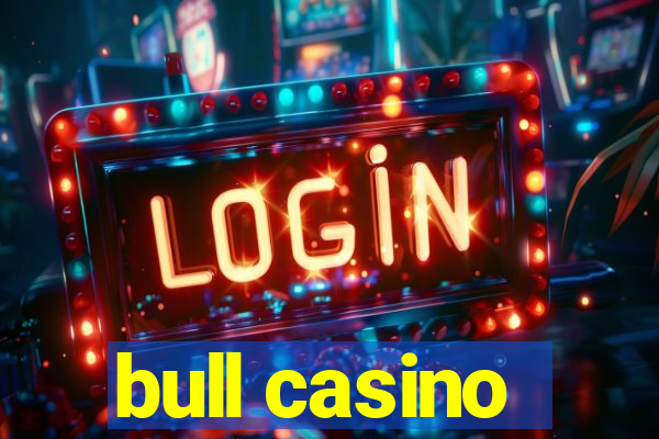 bull casino