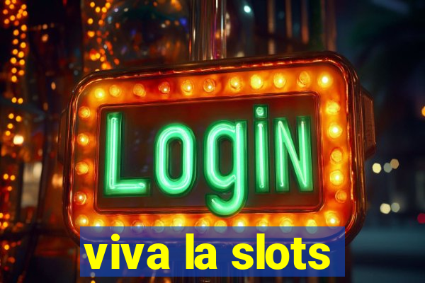 viva la slots