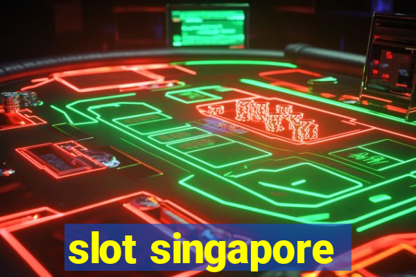 slot singapore