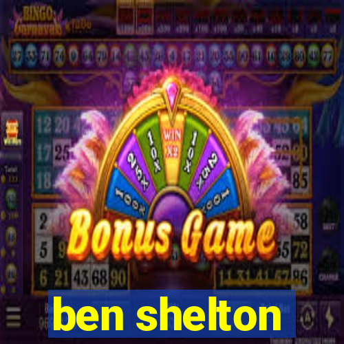 ben shelton