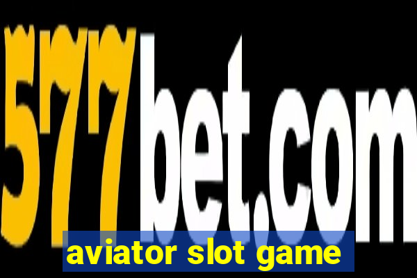 aviator slot game