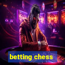 betting chess