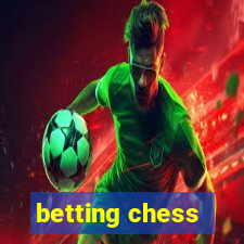 betting chess