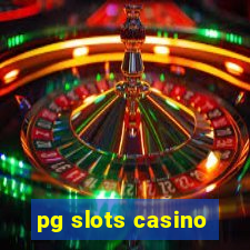 pg slots casino