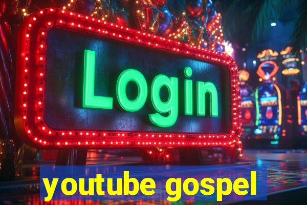 youtube gospel