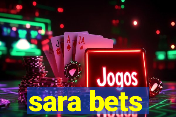 sara bets