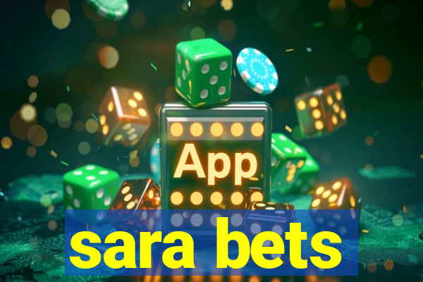 sara bets