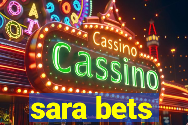 sara bets