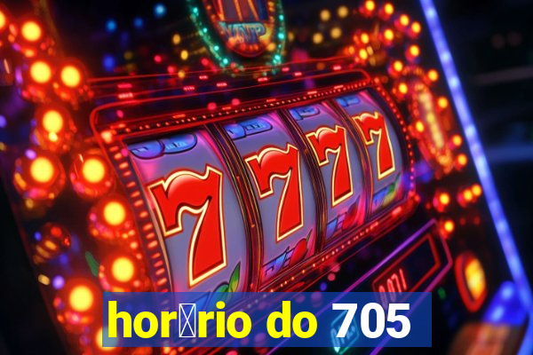 hor谩rio do 705