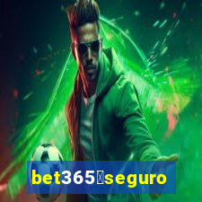 bet365茅seguro