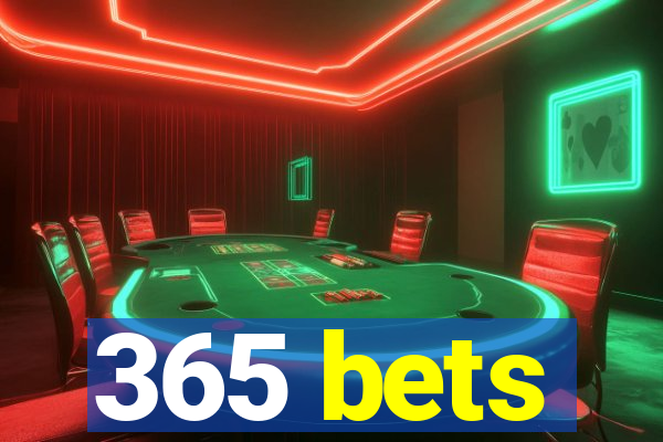 365 bets