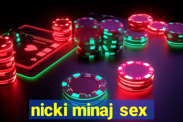 nicki minaj sex