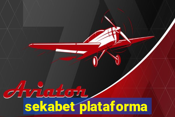 sekabet plataforma