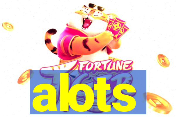 alots