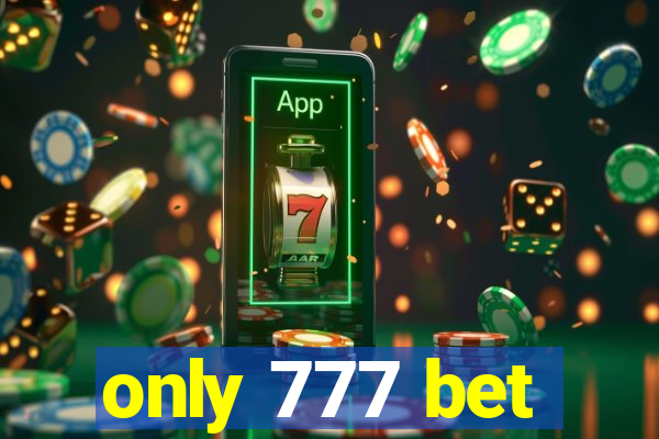 only 777 bet