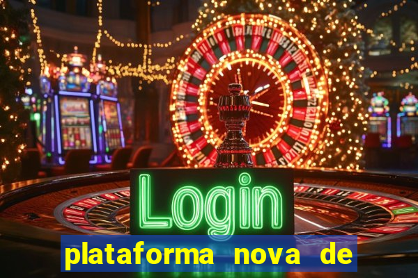 plataforma nova de jogo pagando