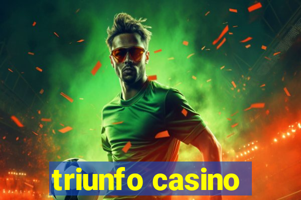 triunfo casino