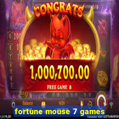 fortune mouse 7 games