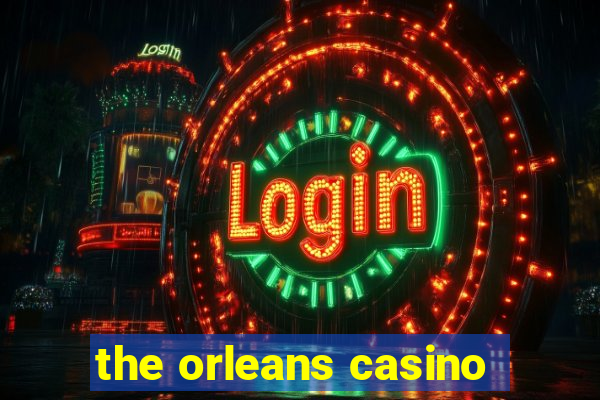 the orleans casino