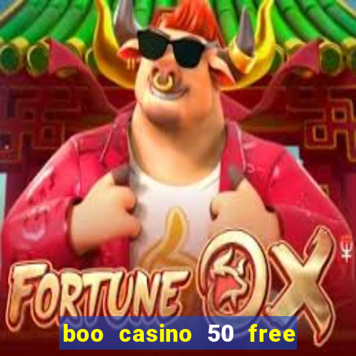 boo casino 50 free spins no deposit