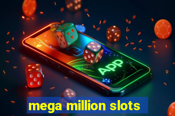 mega million slots