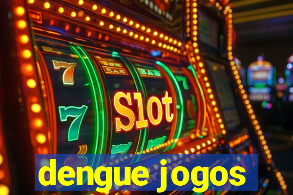 dengue jogos