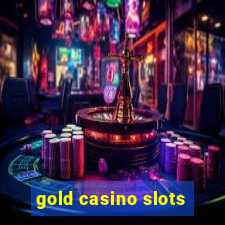 gold casino slots