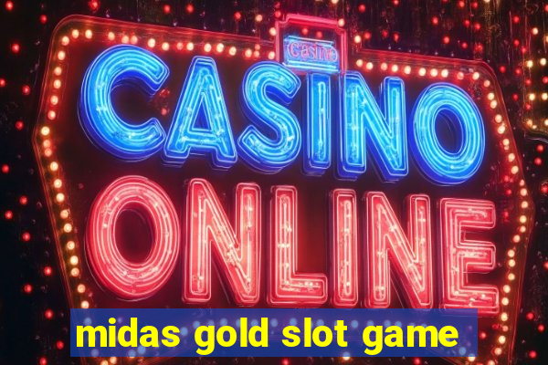 midas gold slot game