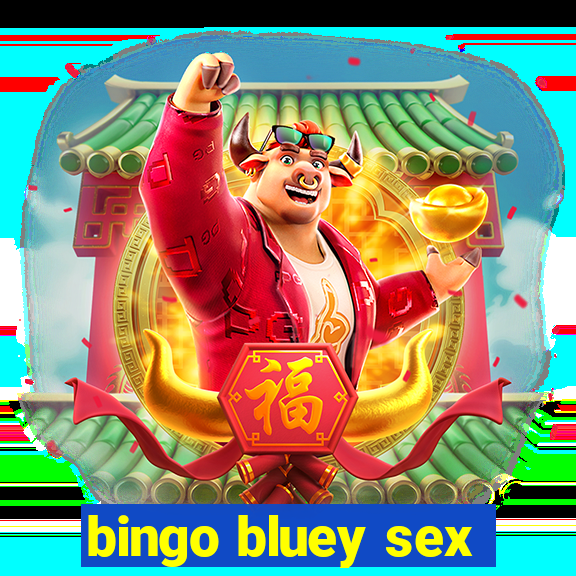 bingo bluey sex