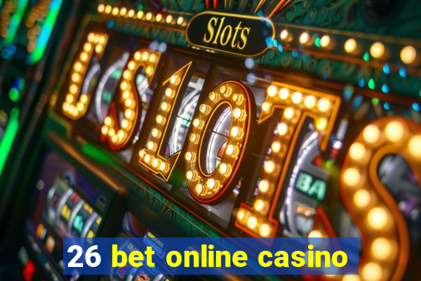 26 bet online casino