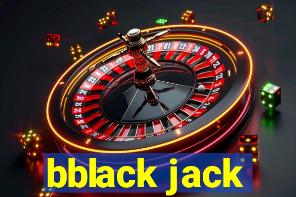 bblack jack