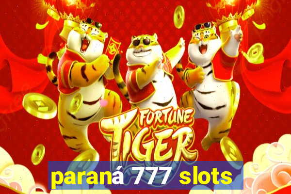 paraná 777 slots