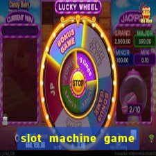 slot machine game for free