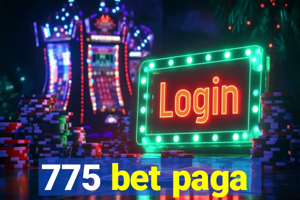 775 bet paga