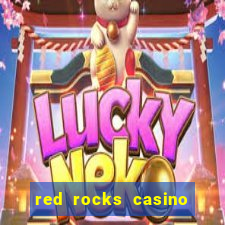 red rocks casino and resort