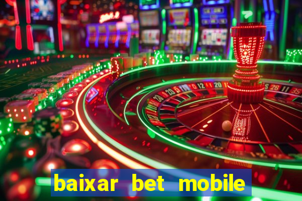 baixar bet mobile esporte net vip