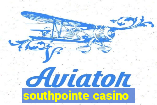 southpointe casino