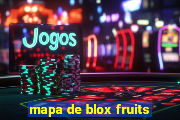 mapa de blox fruits