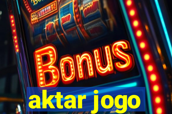 aktar jogo