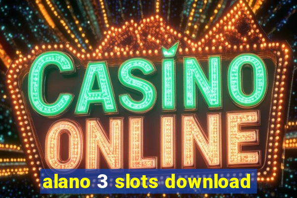 alano 3 slots download