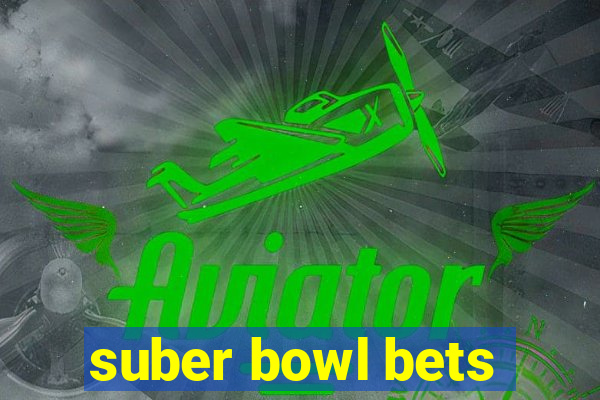 suber bowl bets