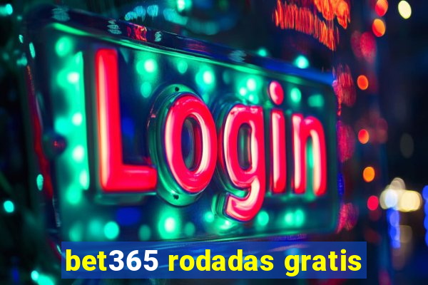 bet365 rodadas gratis