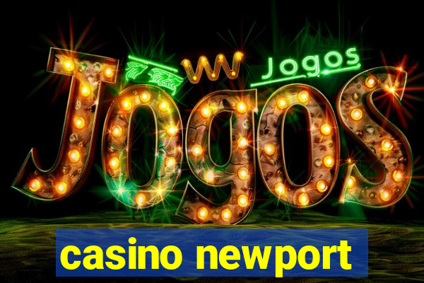 casino newport