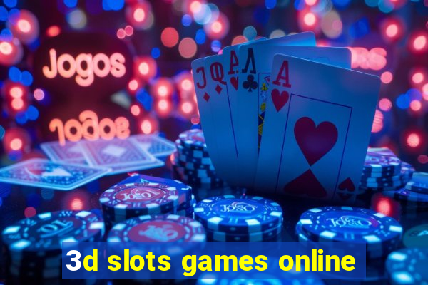 3d slots games online