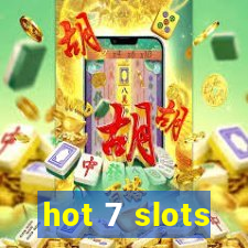 hot 7 slots