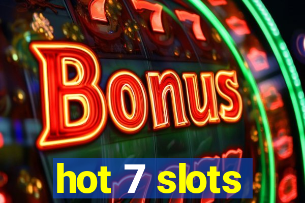 hot 7 slots